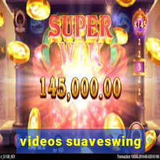 videos suaveswing